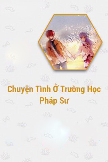  Chuyện tình ở trường học pháp sư