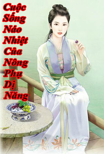 cuộc sống náo nhiệt của nông phụ dị năng