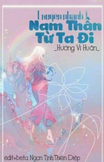 Xuyên nhanh: Nam thần từ ta đi